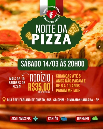 Noite da Pizza Casa Transitória Fabiano de Cristo
